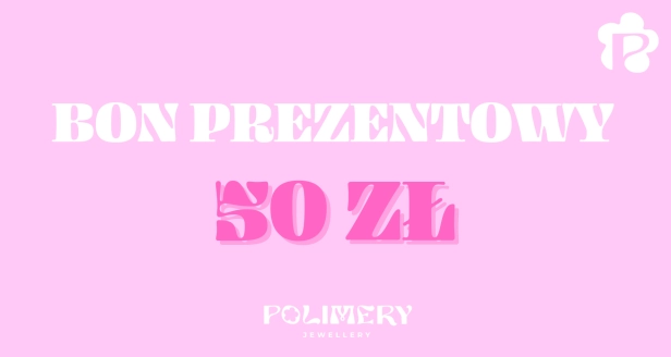 Bon prezentowy 50 zł, karta podarunkowa Polimery Jewellery.png